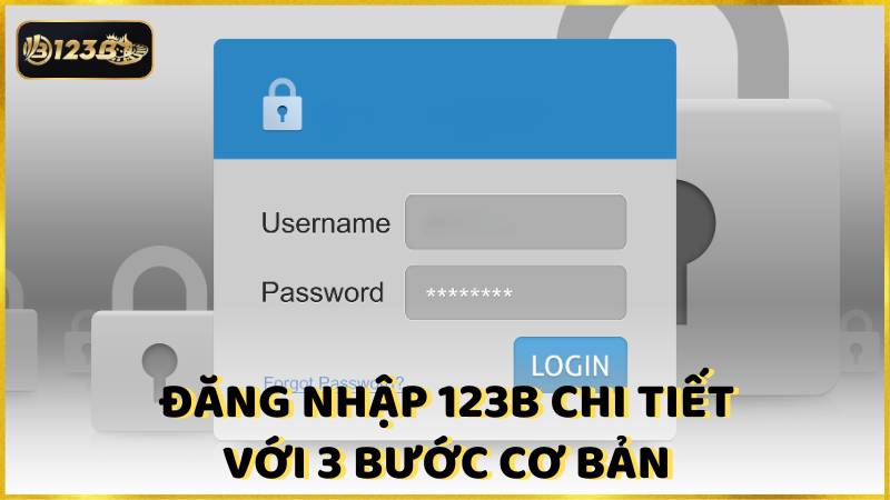 Dang Nhap 123b Chi Tiet Voi 3 Buoc Co Ban