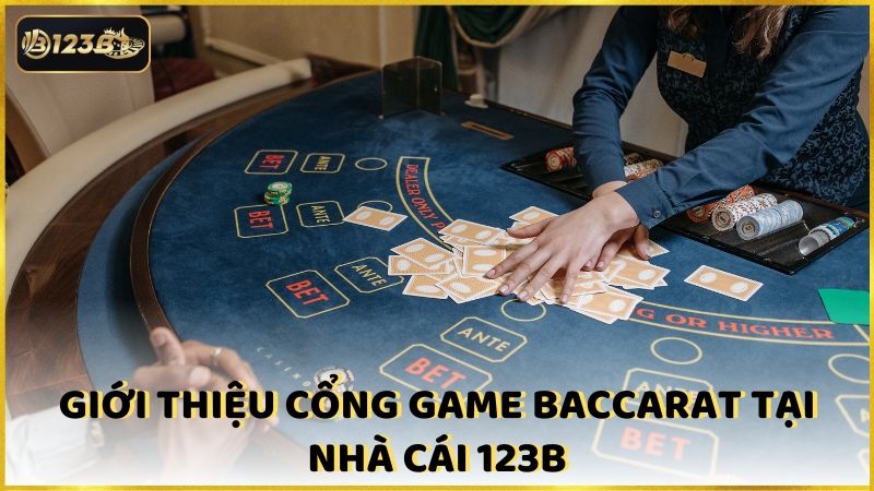 Gioi Thieu Cong Game Baccarat Tai Nha Cai 123b (1)