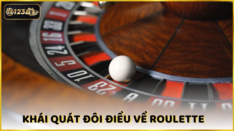 Khai Quat Doi Dieu Ve Roulette