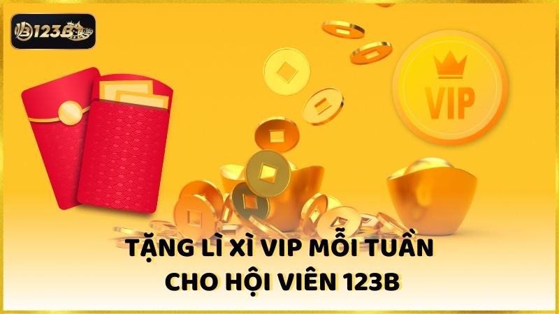 Tang Li Xi Vip Moi Tuan Cho Hoi Vien 123b