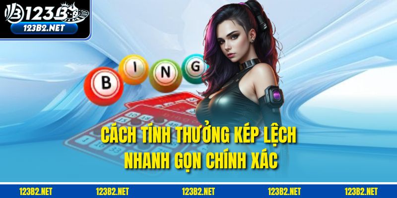 Cách tính thưởng kép lệch nhanh gọn chính xác